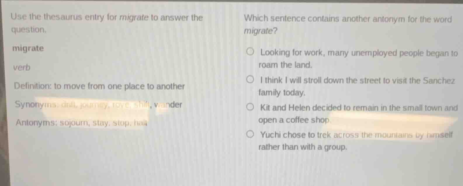 use the thesaurus entry for migrate to answer the question. migrate ver…