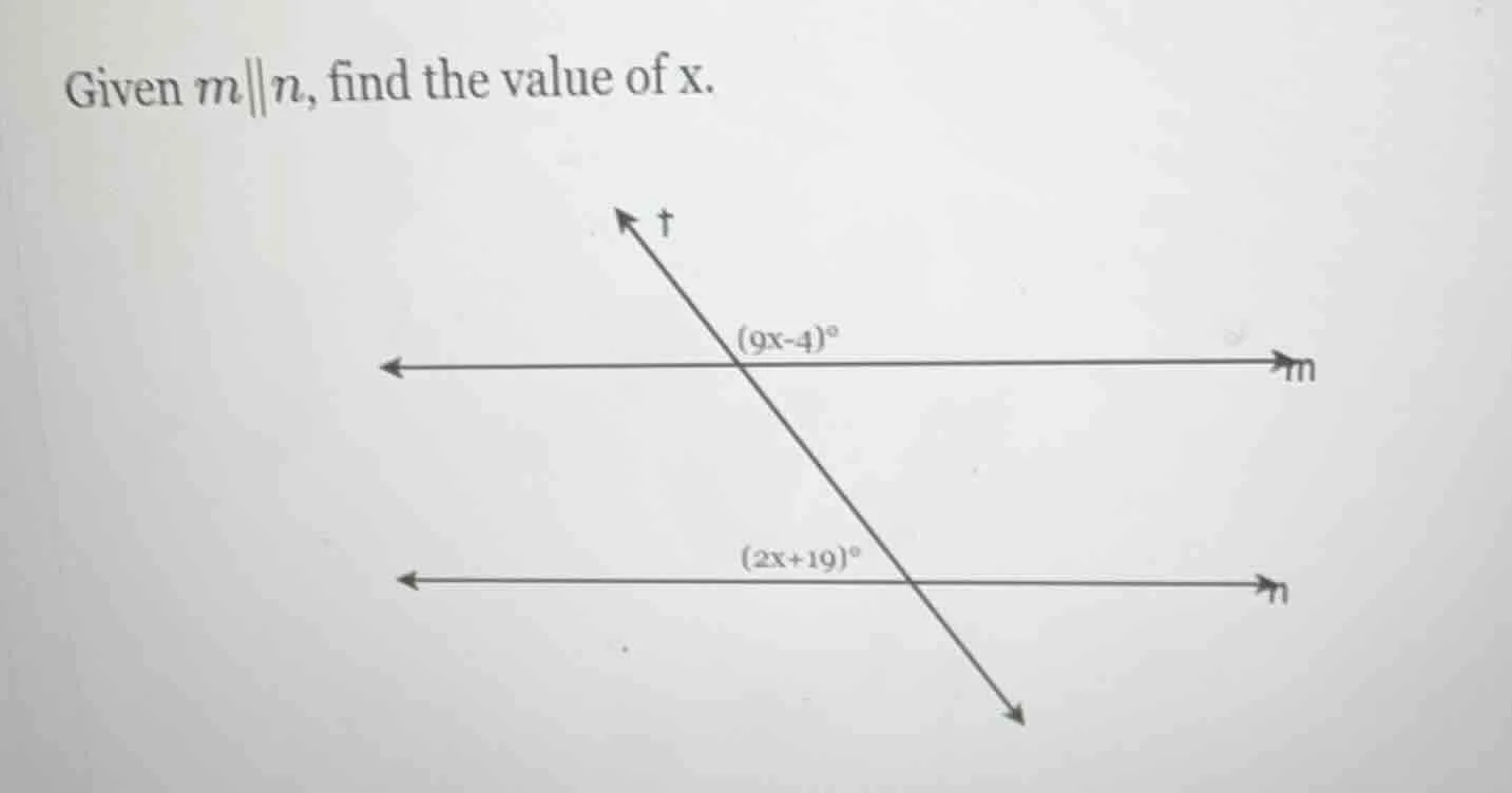 given $m\\parallel n$, find the value of x. $(9x-4)^\\circ$ $(2x+19)^\\…