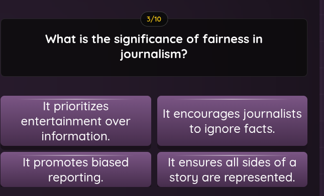3/10 what is the significance of fairness in journalism? it prioritizes…