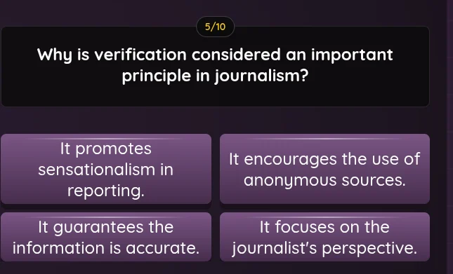 5/10 why is verification considered an important principle in journalis…