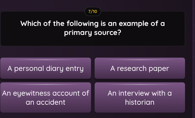 7/10 which of the following is an example of a primary source? a person…