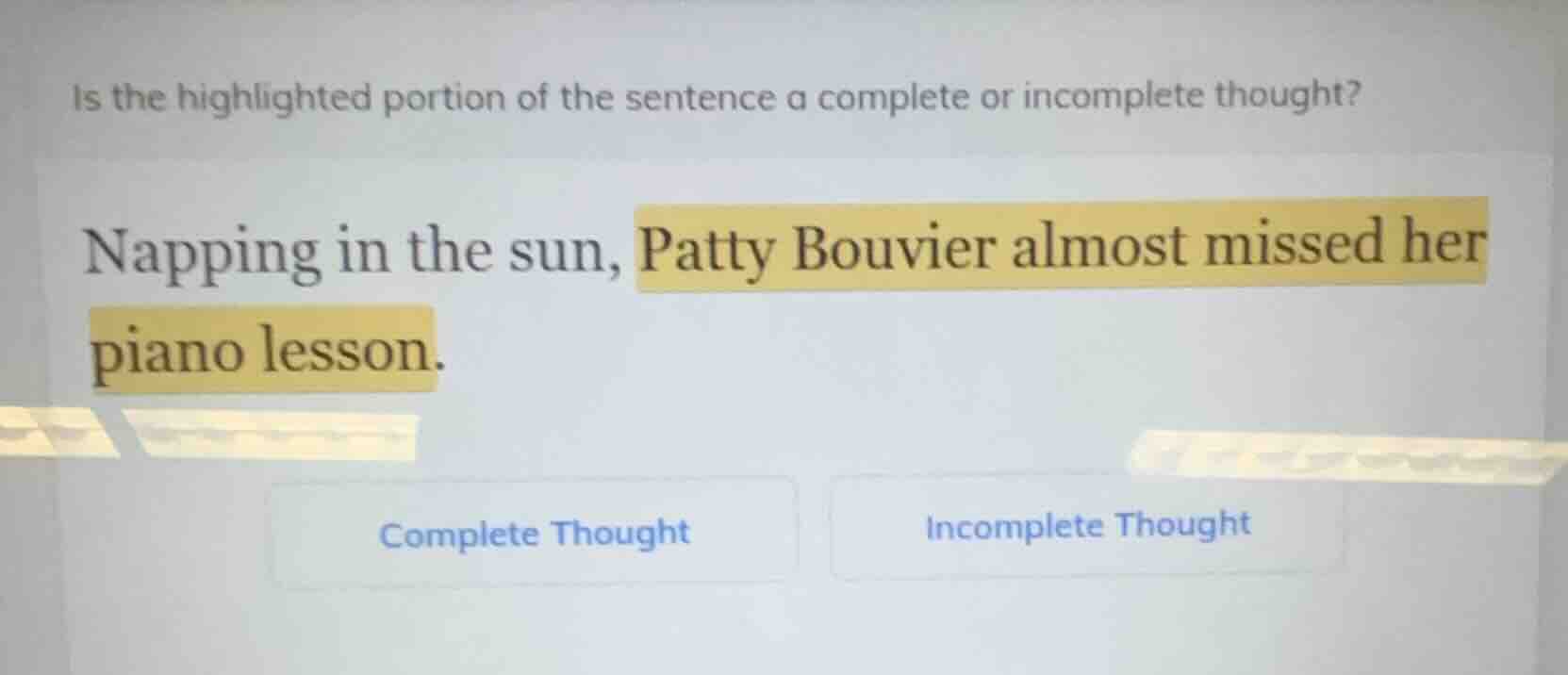 is the highlighted portion of the sentence a complete or incomplete tho…