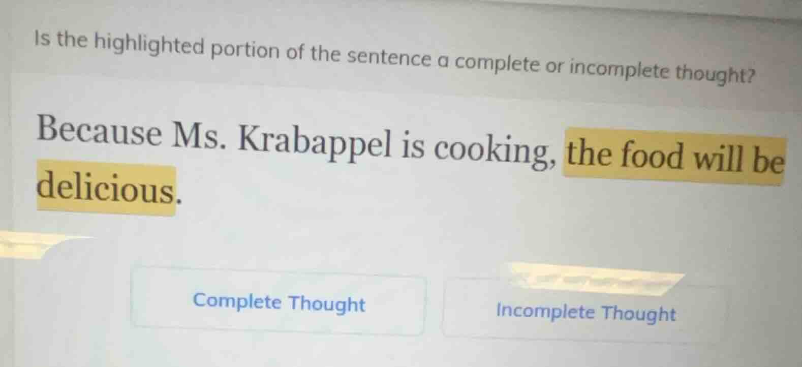 is the highlighted portion of the sentence a complete or incomplete tho…