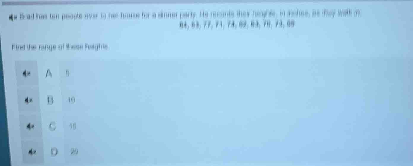 brad has ten people over to her house for a dinner party. he records th…