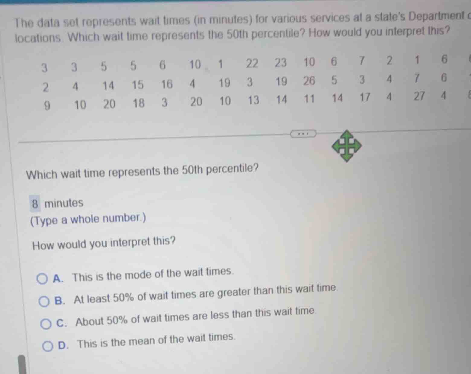 the data set represents wait times (in minutes) for various services at…