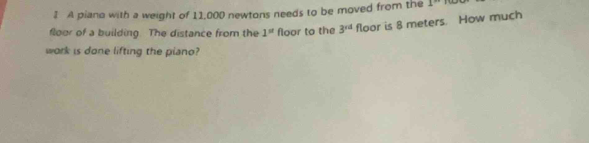 1 a piano with a weight of 11,000 newtons needs to be moved from the 1s…
