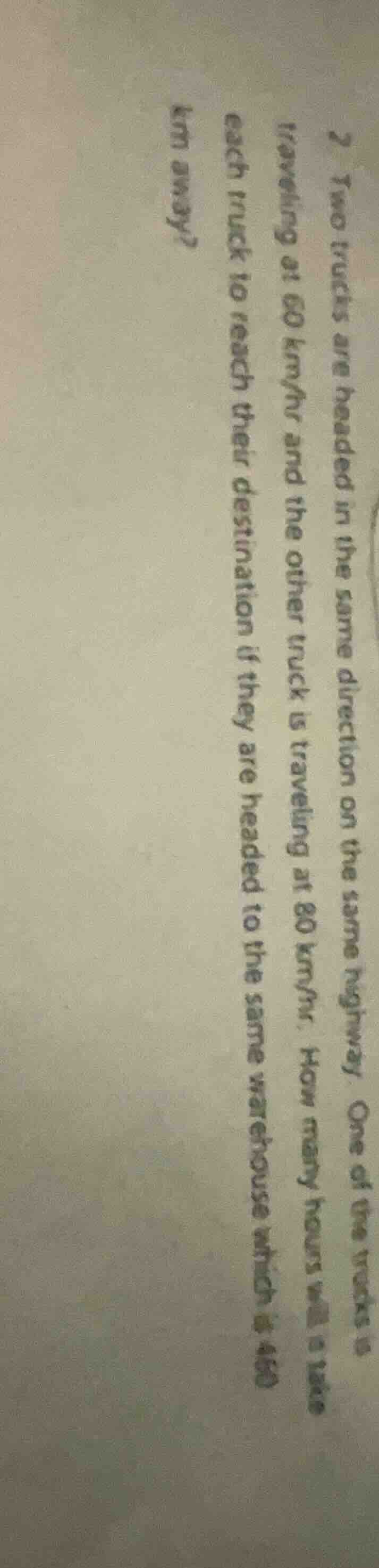 2. two trucks are headed in the same direction on the same highway. one…