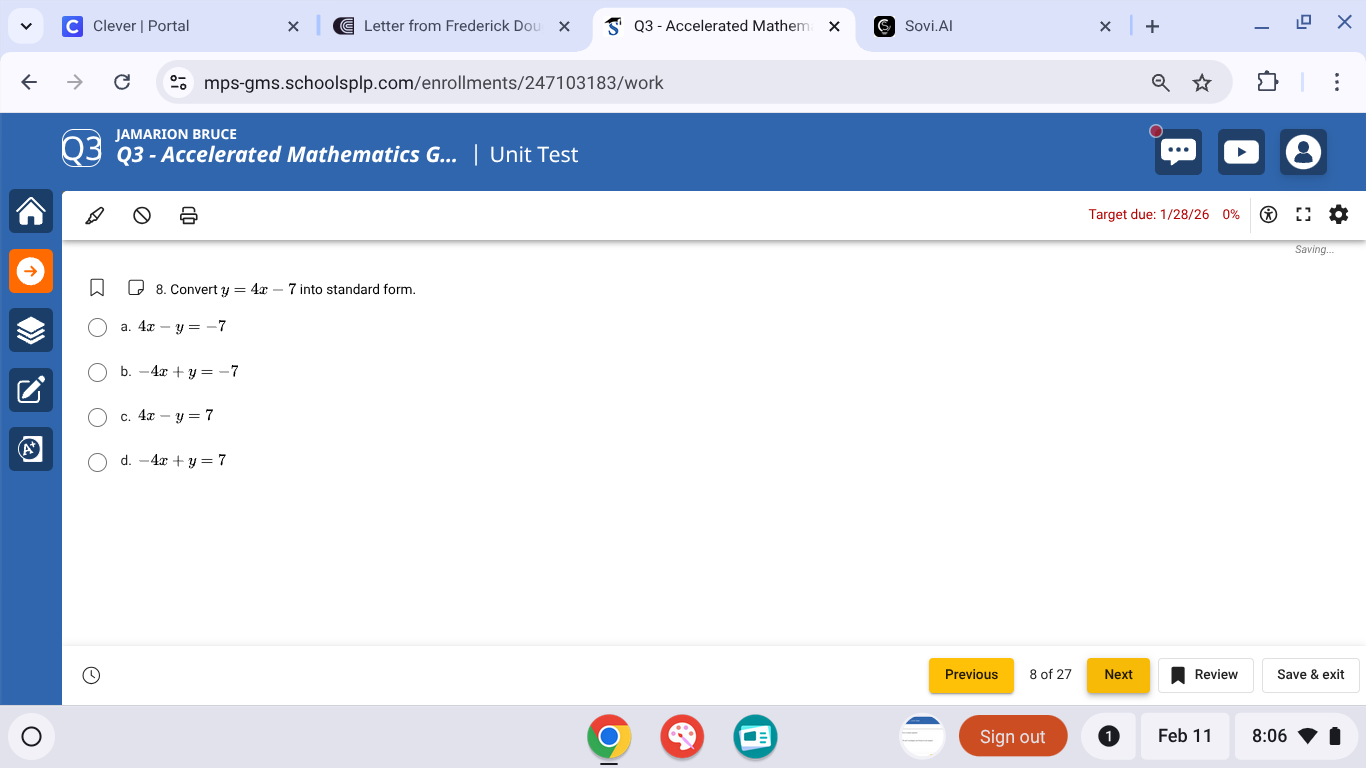 8. convert $y = 4x - 7$ into standard form. a. $4x - y = -7$ b. $-4x + …