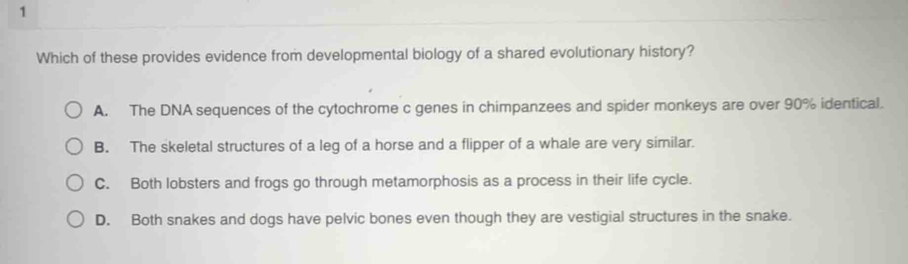 1 which of these provides evidence from developmental biology of a shar…