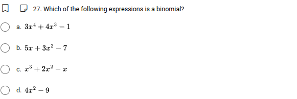 27. which of the following expressions is a binomial? a. $3x^{4}+4x^{3}…