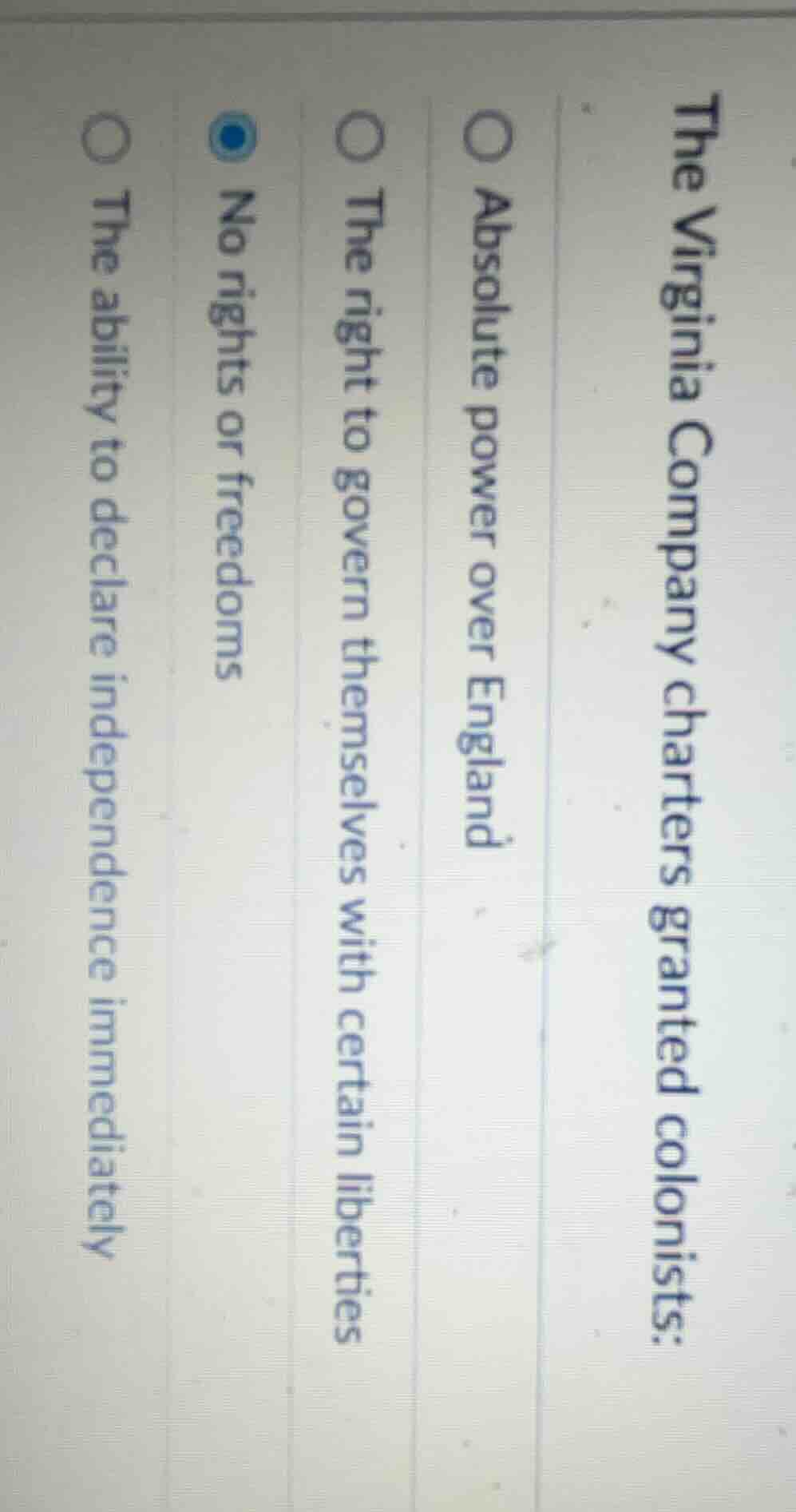 the virginia company charters granted colonists: ○ absolute power over …