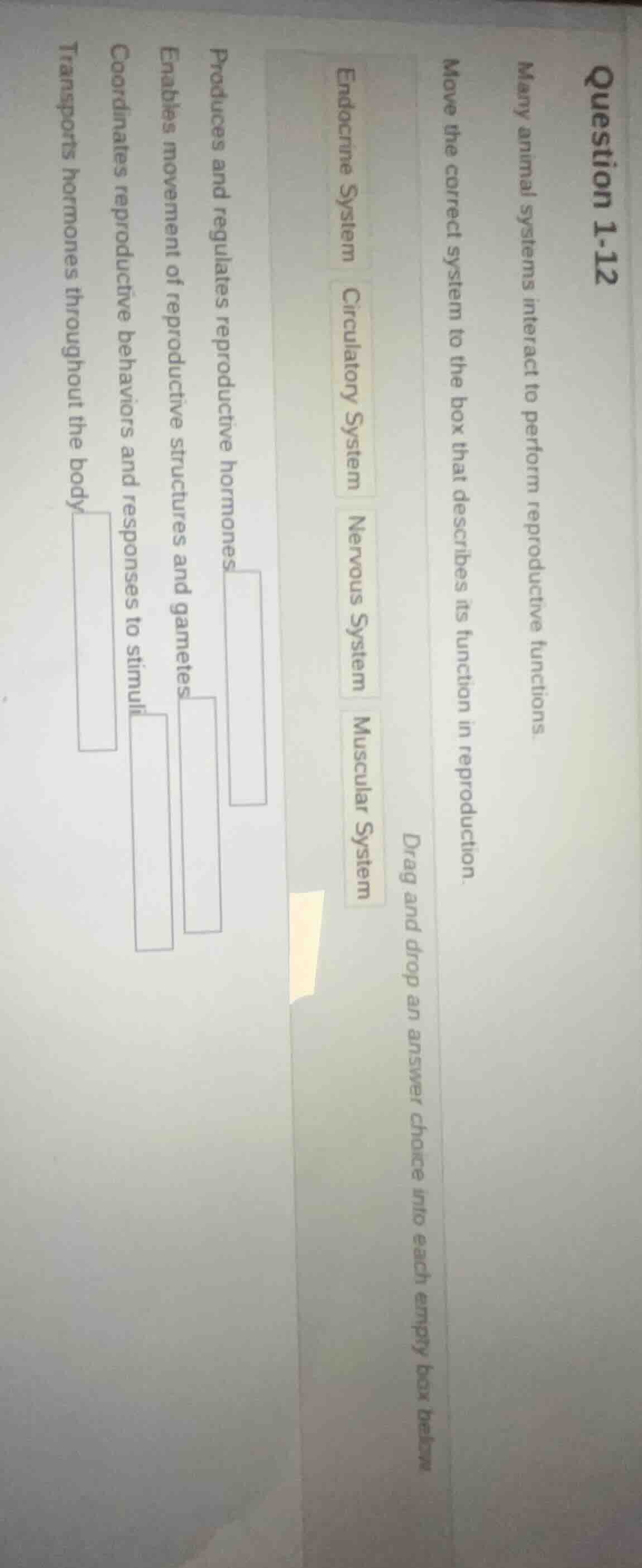 question 1-12 many animal systems interact to perform reproductive func…