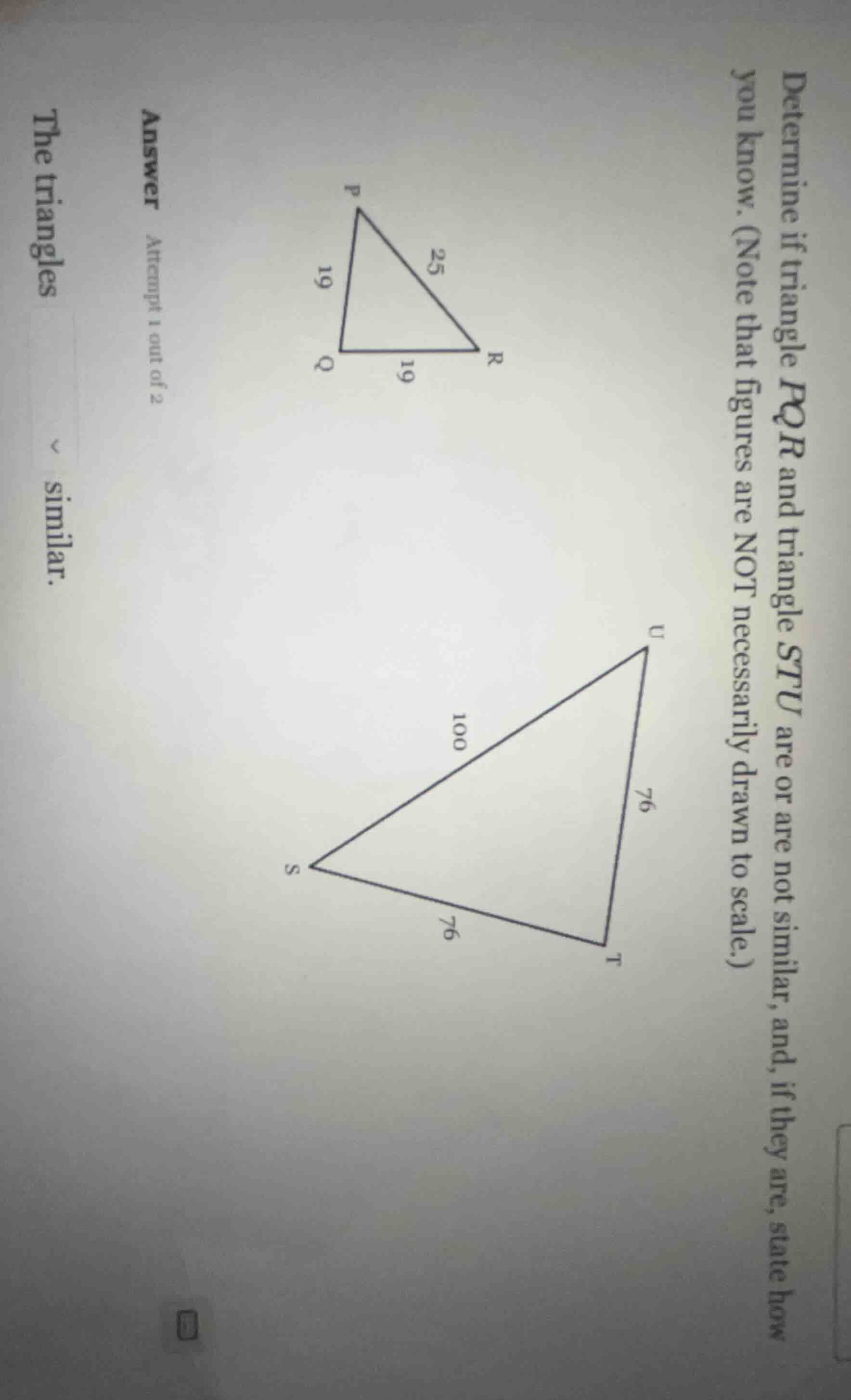 determine if triangle pqr and triangle stu are or are not similar, and,…