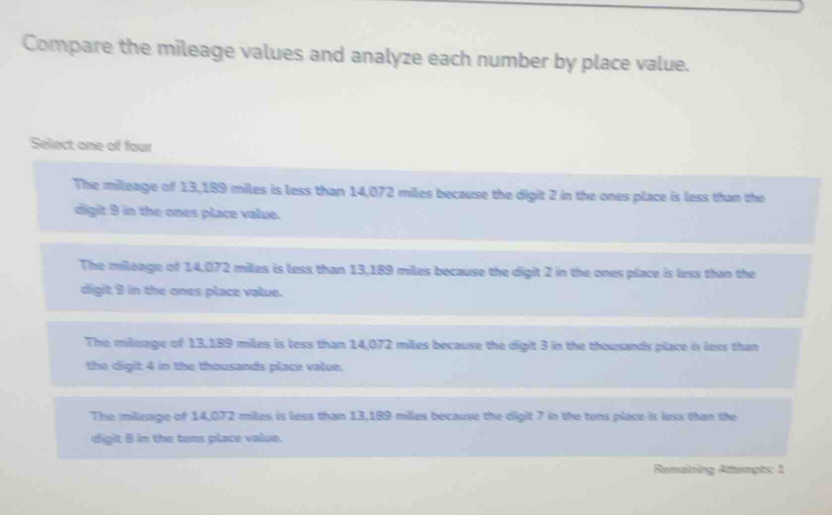 compare the mileage values and analyze each number by place value. sele…