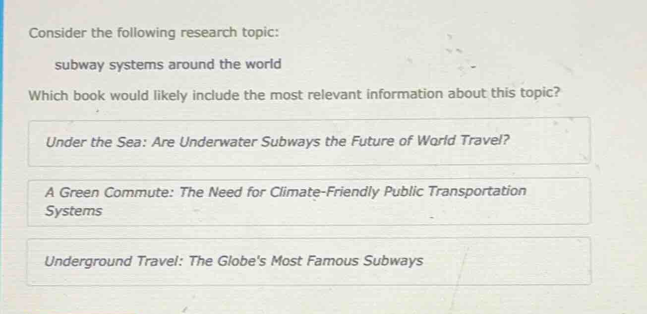 consider the following research topic: subway systems around the world …