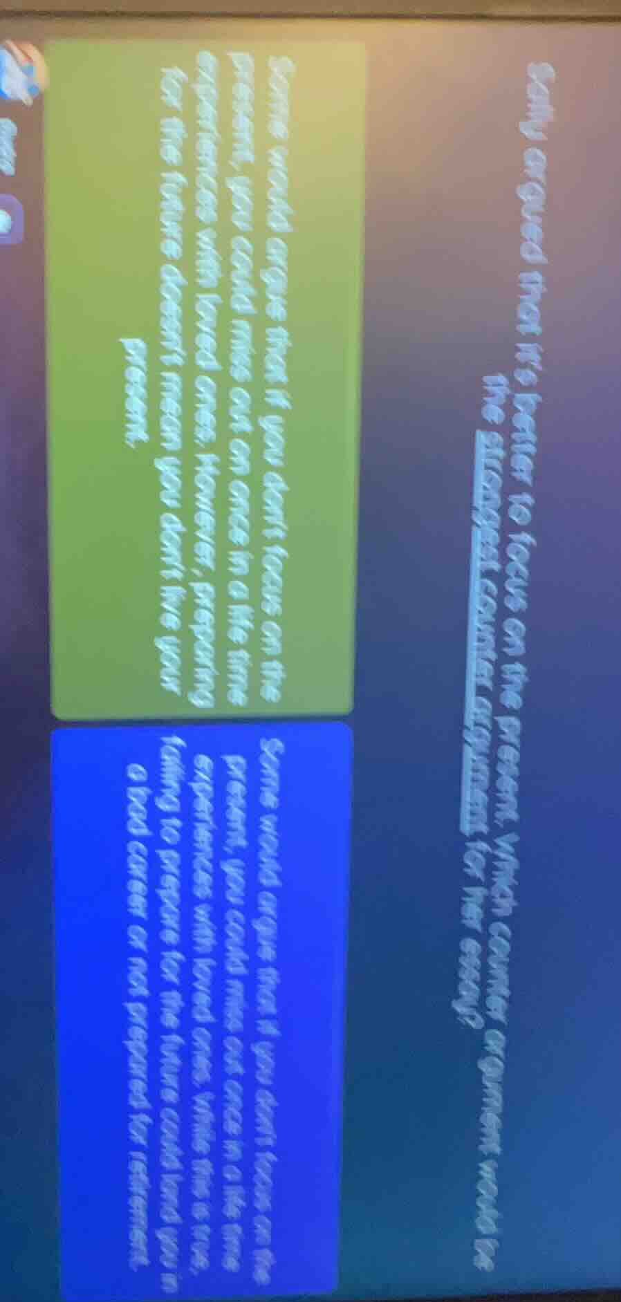 sally argued that its better to focus on the present. which counter arg…