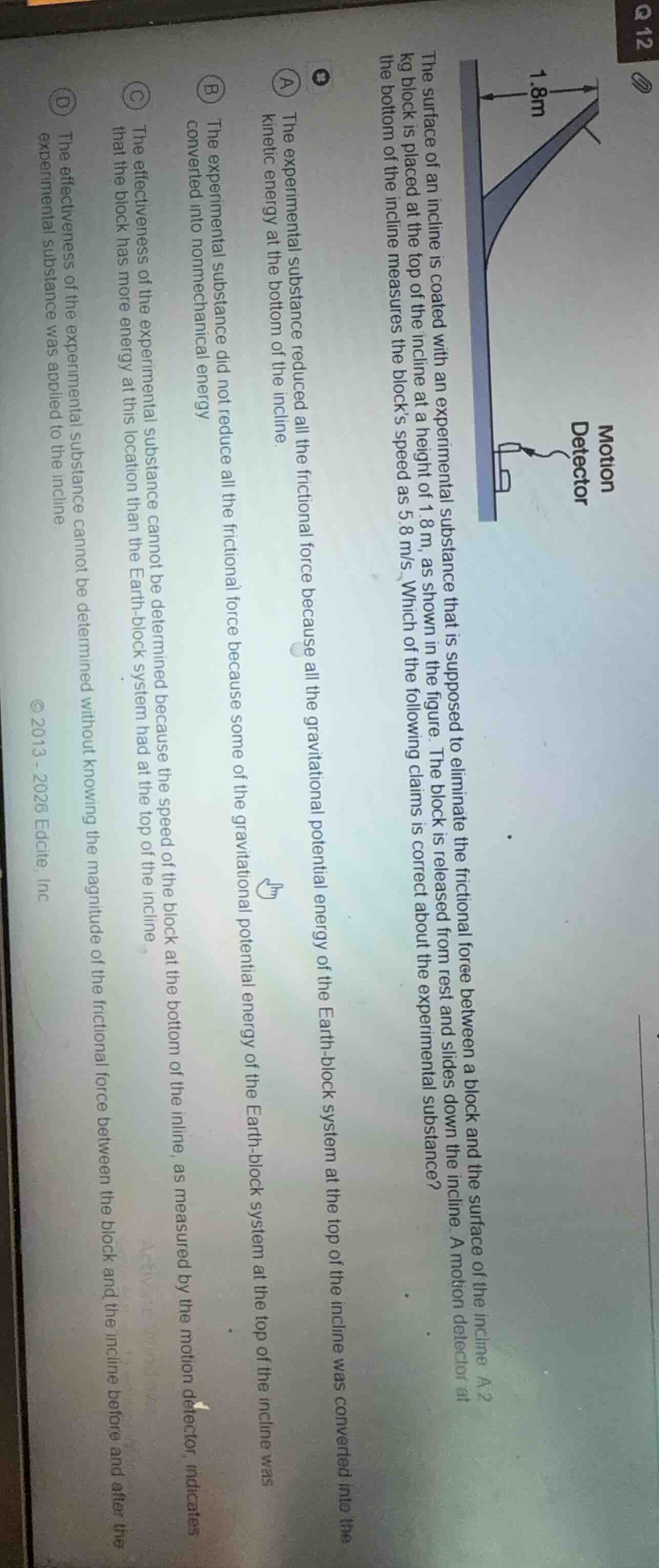 q 12 the surface of an incline is coated with an experimental substance…