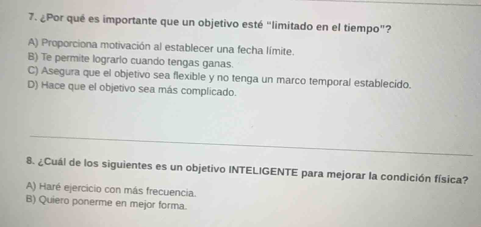 7. ¿por qué es importante que un objetivo esté \limitado en el tiempo\?…