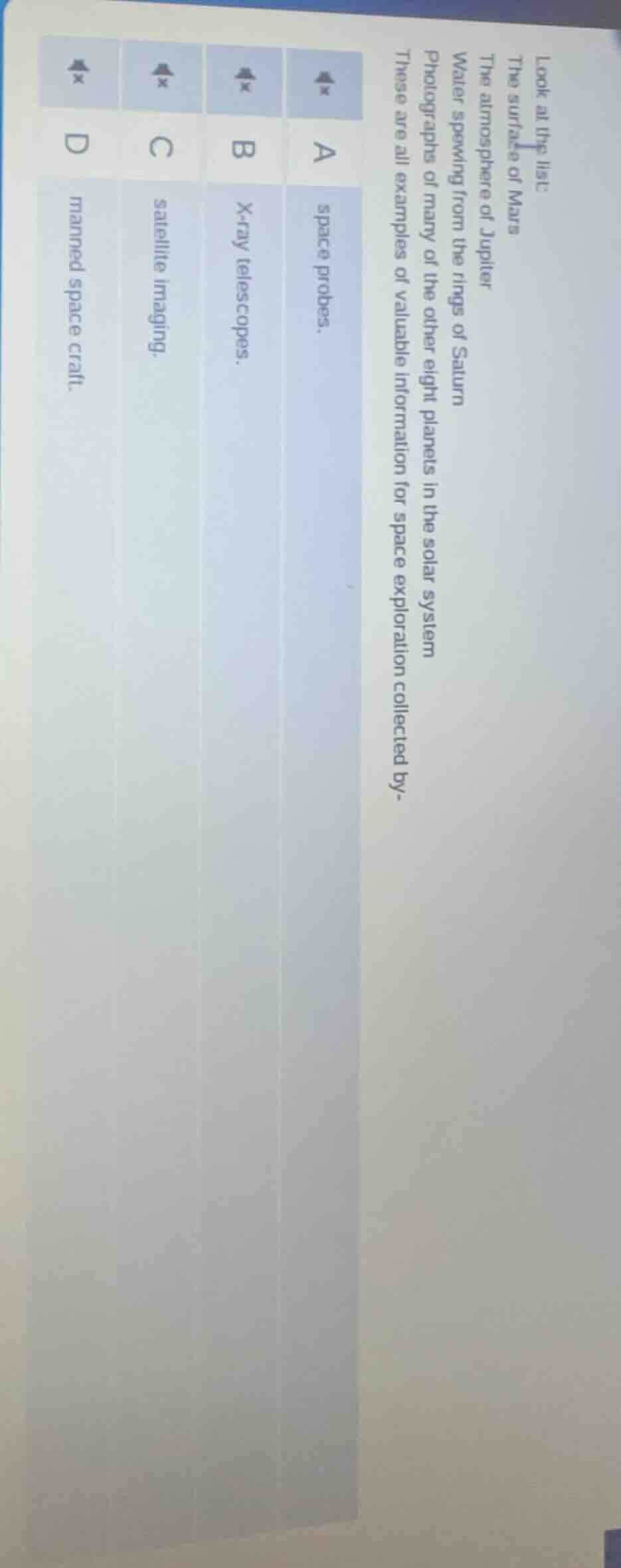 look at the list:the surface of marsthe atmosphere of jupiterwater spew…