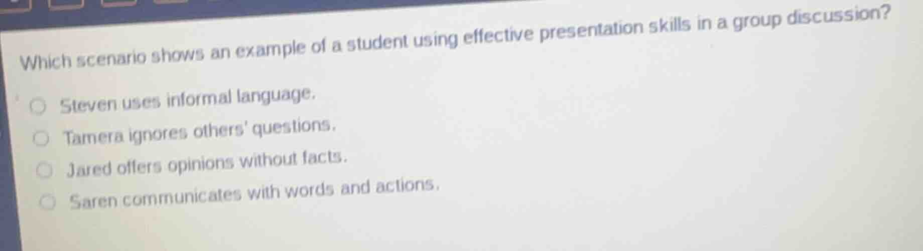 which scenario shows an example of a student using effective presentati…