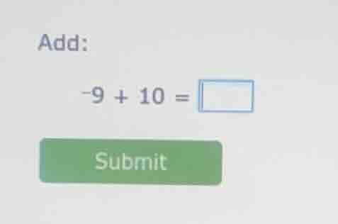 add: -9 + 10 = submit