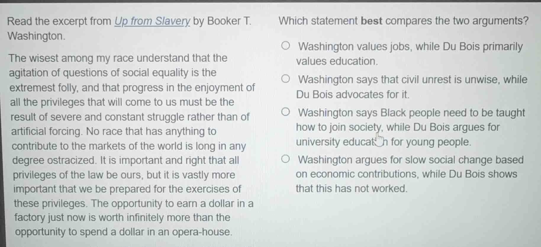 read the excerpt from up from slavery by booker t. washington. the wise…