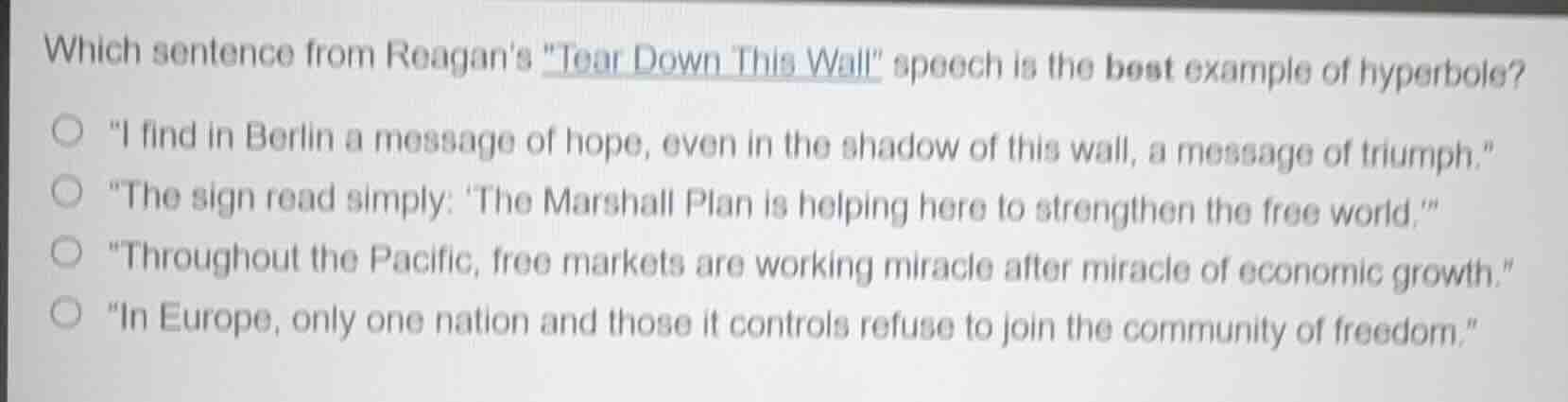 which sentence from reagans \tear down this wall\ speech is the best ex…