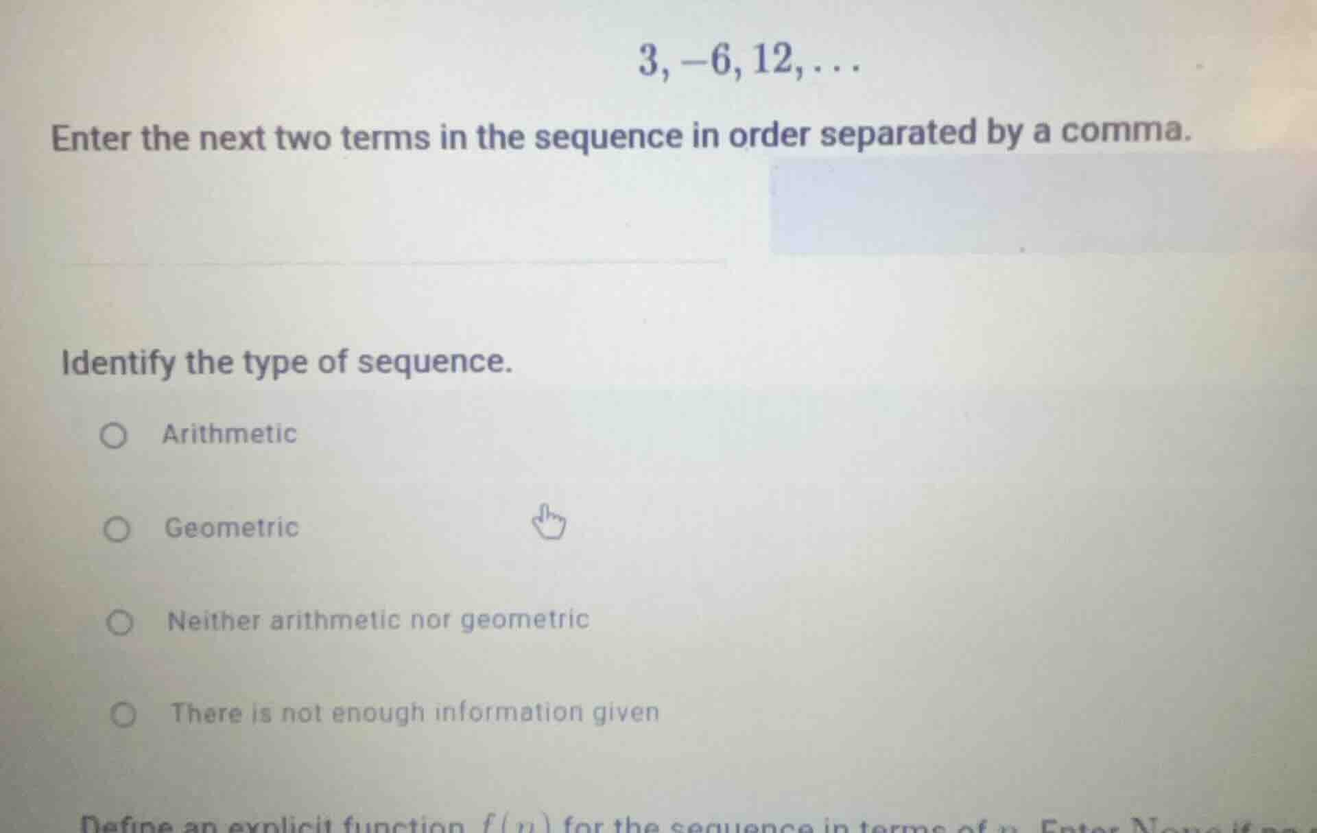 $3, -6, 12, \\dots$ enter the next two terms in the sequence in order s…