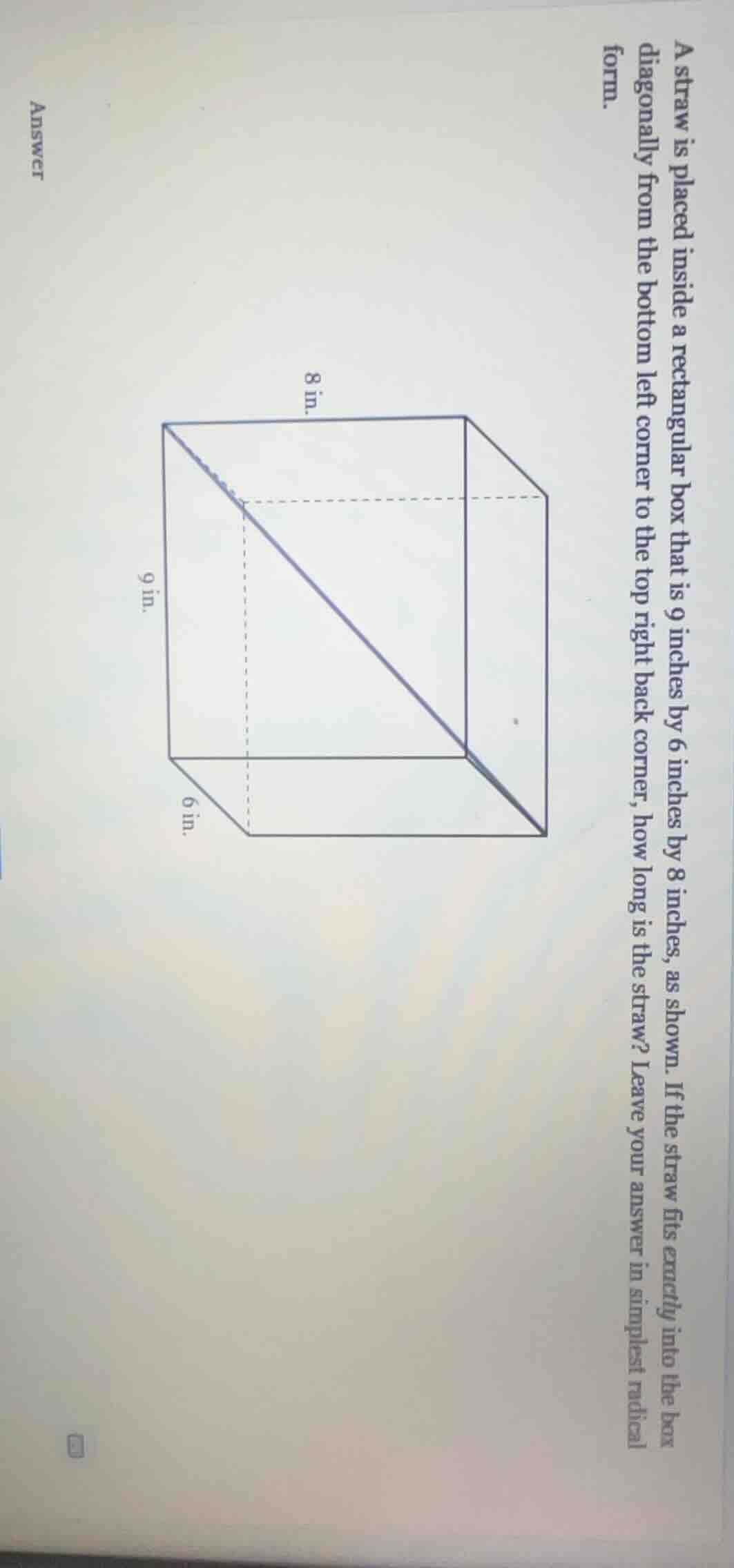 a straw is placed inside a rectangular box that is 9 inches by 6 inches…