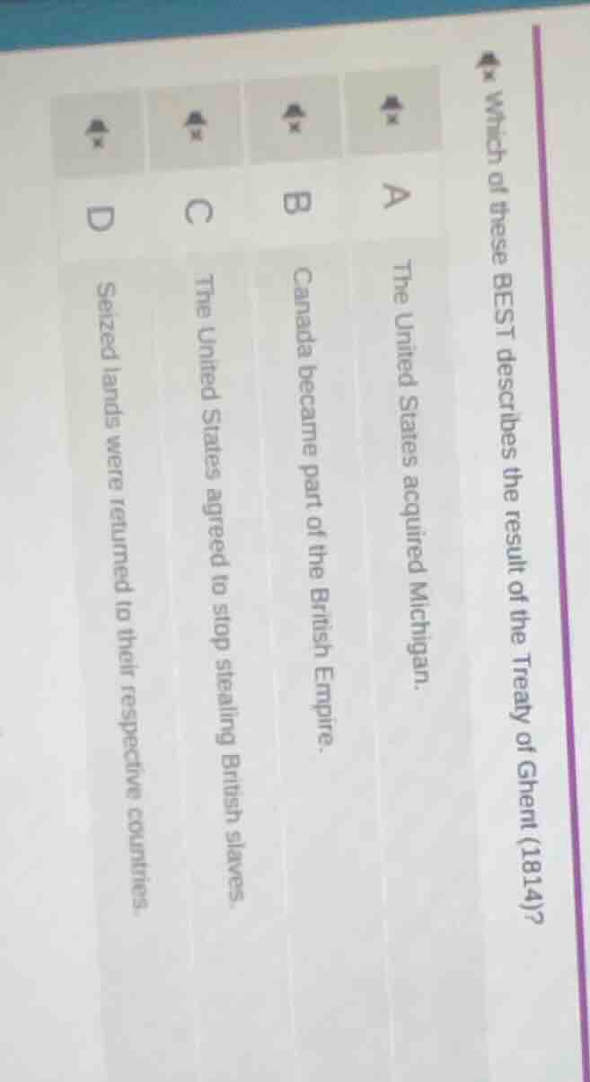 which of these best describes the result of the treaty of ghent (1814)?…