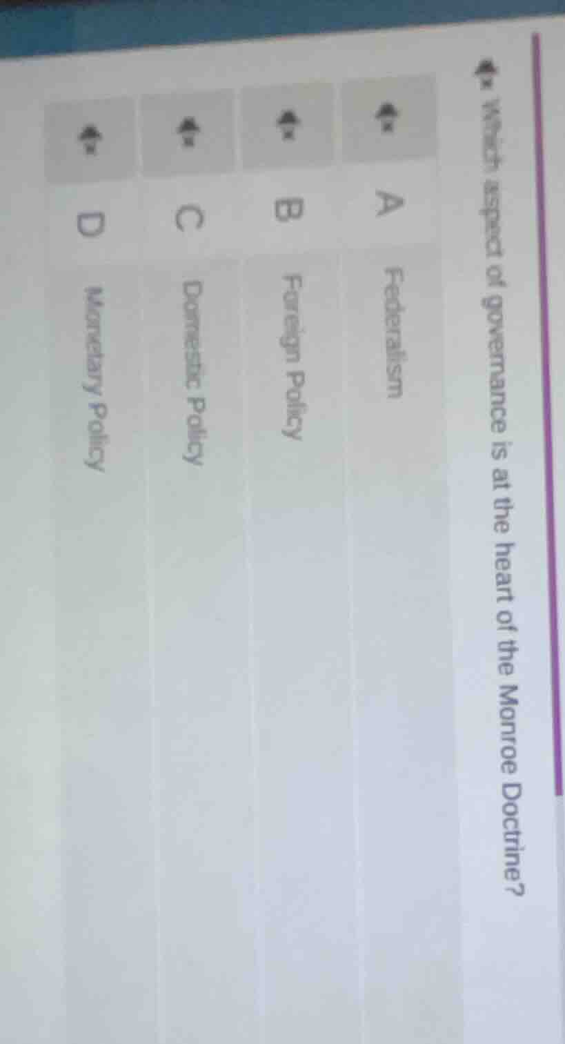 which aspect of governance is at the heart of the monroe doctrine? a fe…