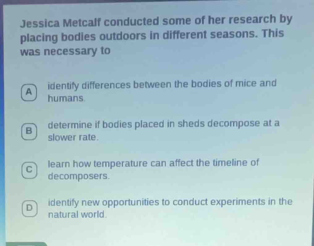 jessica metcalf conducted some of her research by placing bodies outdoo…