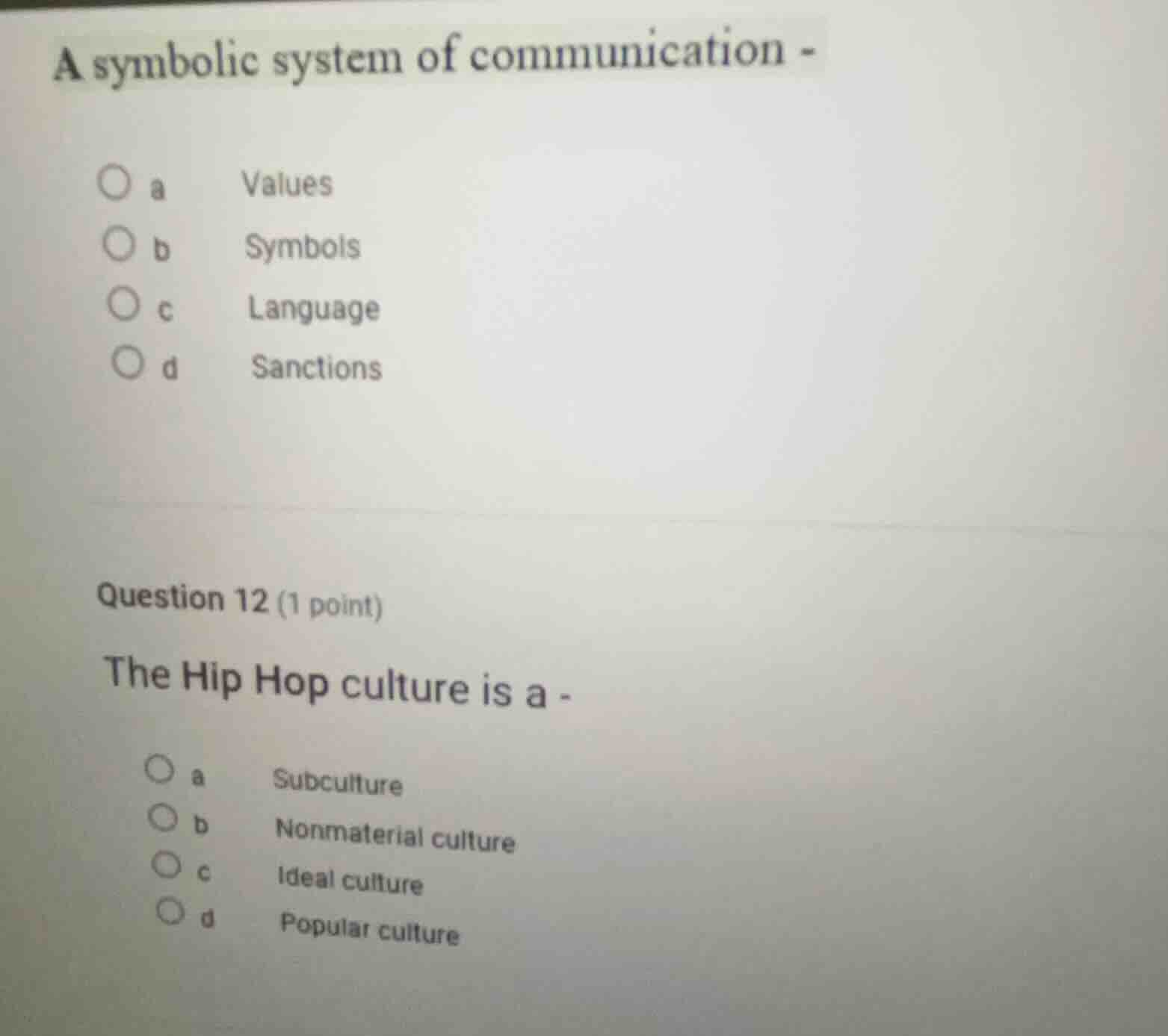 a symbolic system of communication - ○ a values ○ b symbols ○ c languag…