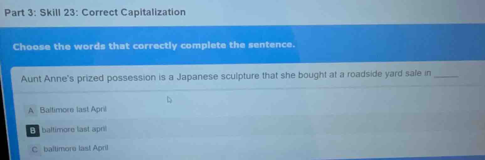 part 3: skill 23: correct capitalization choose the words that correctl…