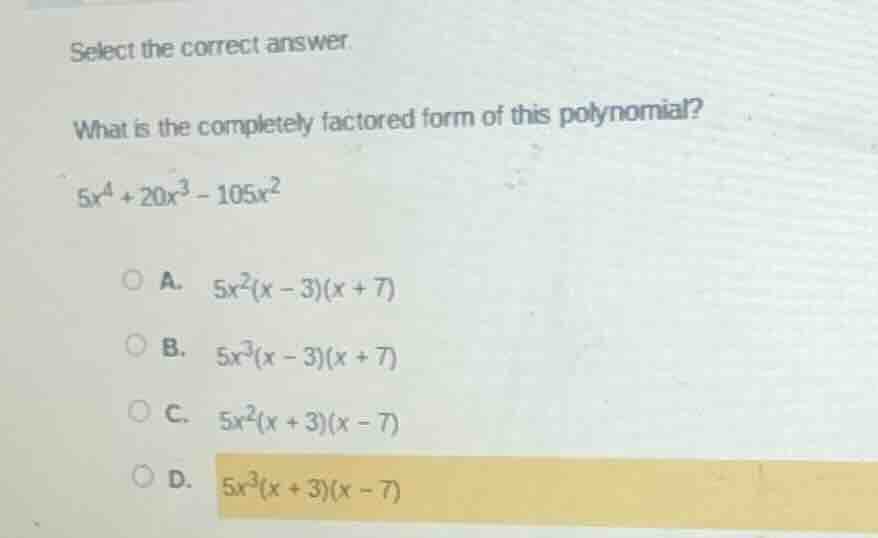 select the correct answer. what is the completely factored form of this…