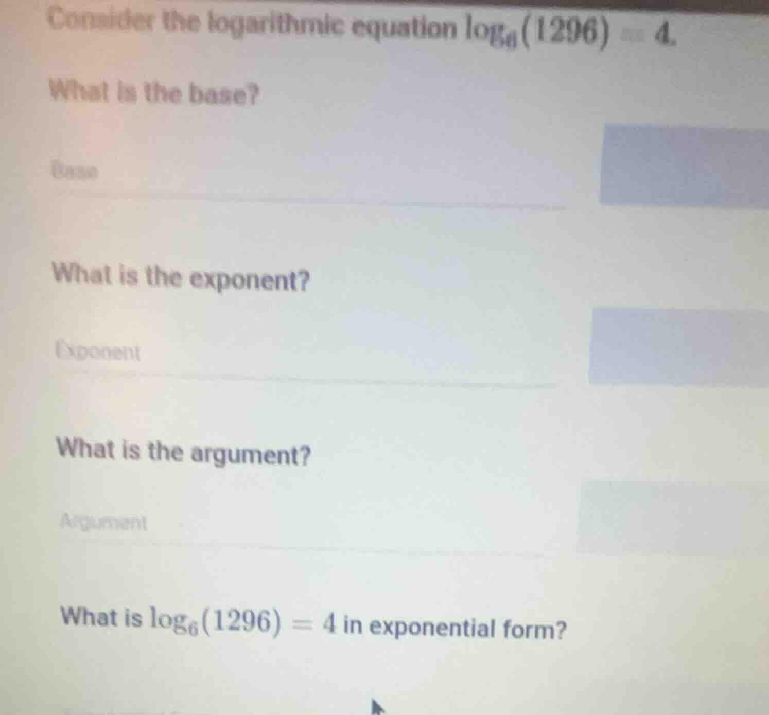 consider the logarithmic equation $log_{6}(1296) = 4$. what is the base…