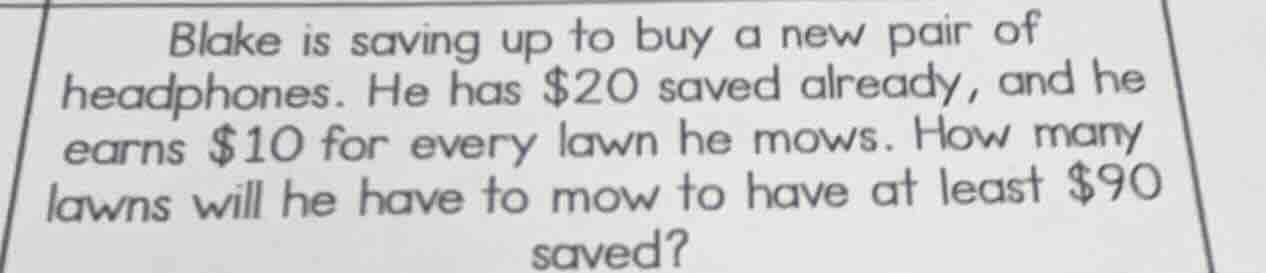 blake is saving up to buy a new pair of headphones. he has $20 saved al…