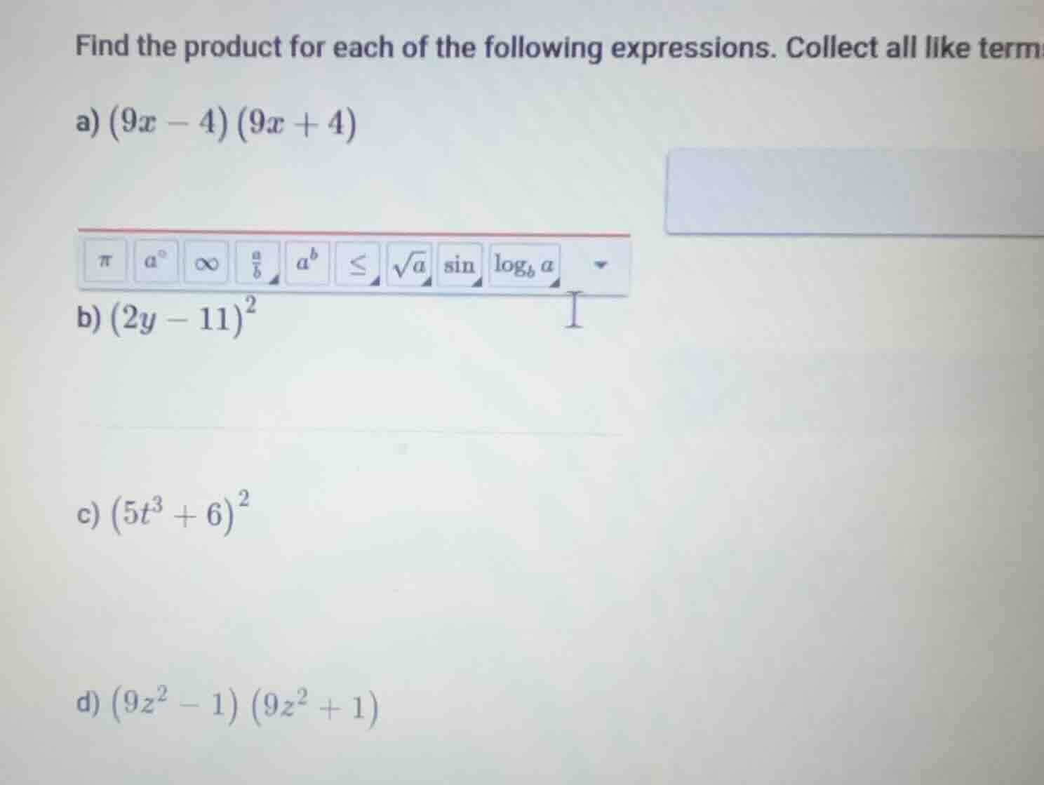 find the product for each of the following expressions. collect all lik…