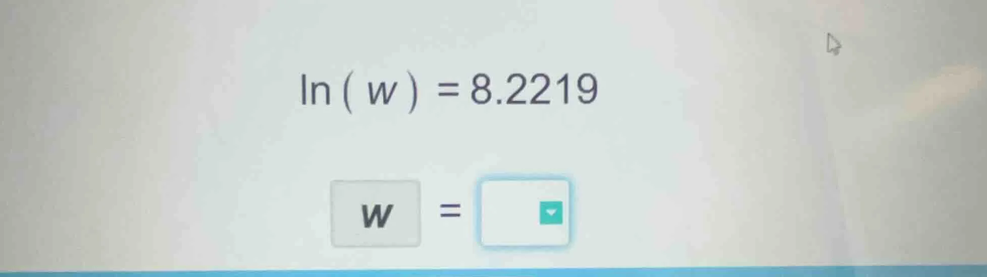 $\\ln(w)=8.2219$ $w=$
