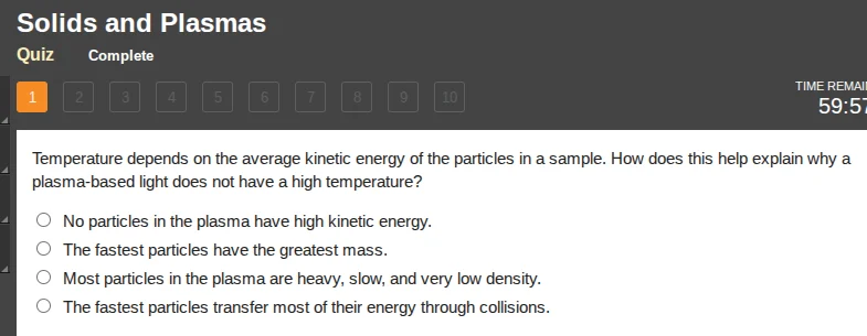 solids and plasmas quiz complete 1 2 3 4 5 6 7 8 9 10 time remai 59:57 …