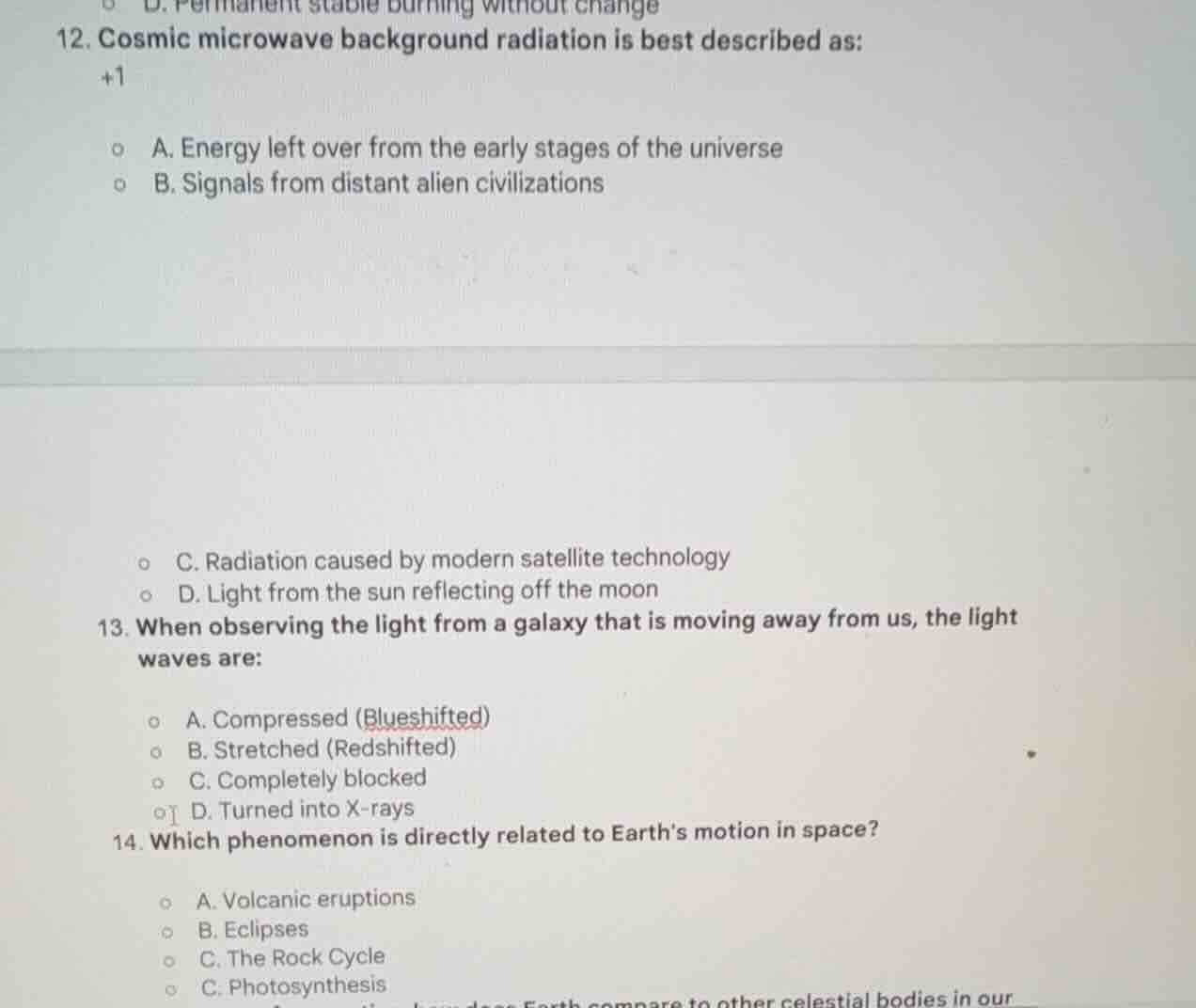 12. cosmic microwave background radiation is best described as: +1 a. e…