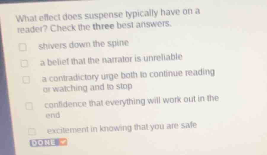 what effect does suspense typically have on a reader? check the three b…