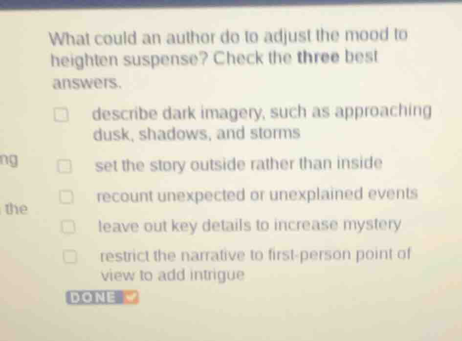 what could an author do to adjust the mood to heighten suspense? check …