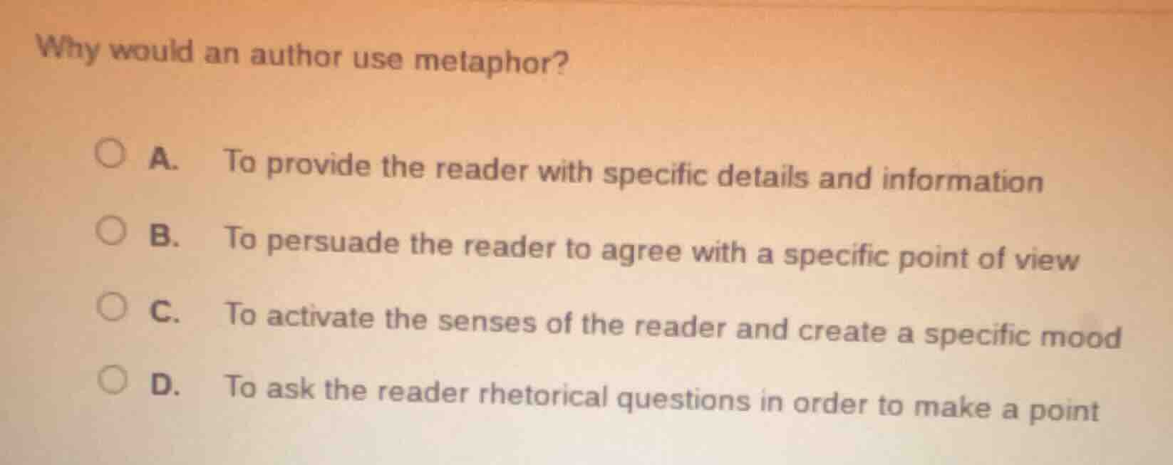 why would an author use metaphor? a. to provide the reader with specifi…
