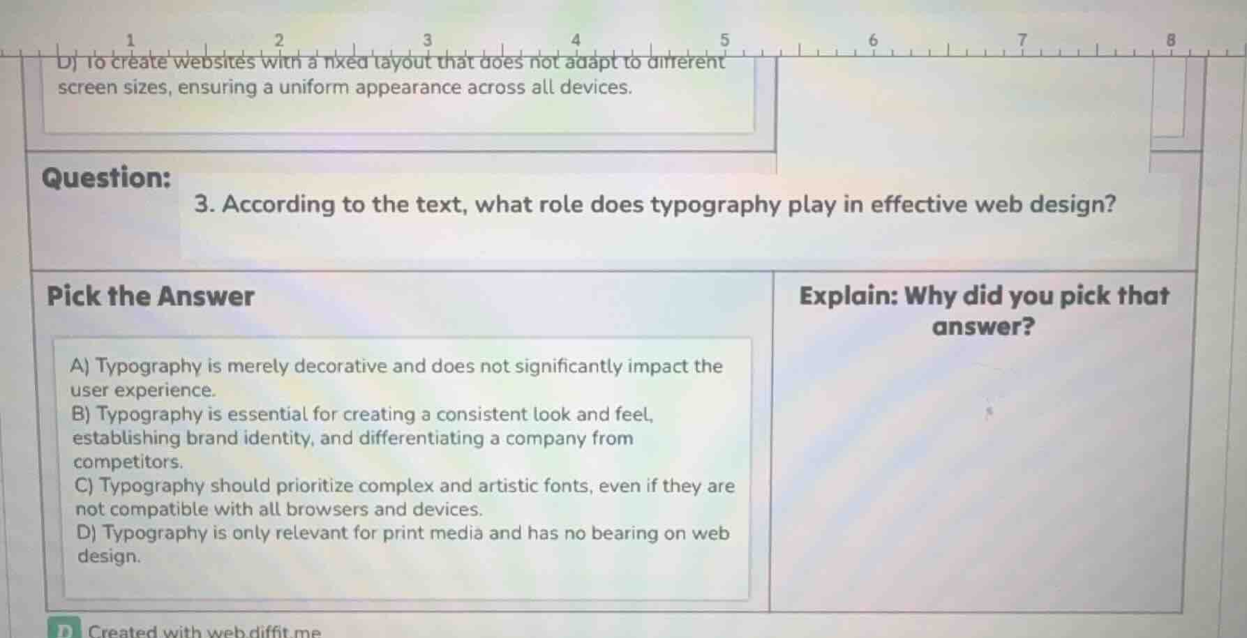 d) to create websites with a fixed layout that does not adapt to differ…