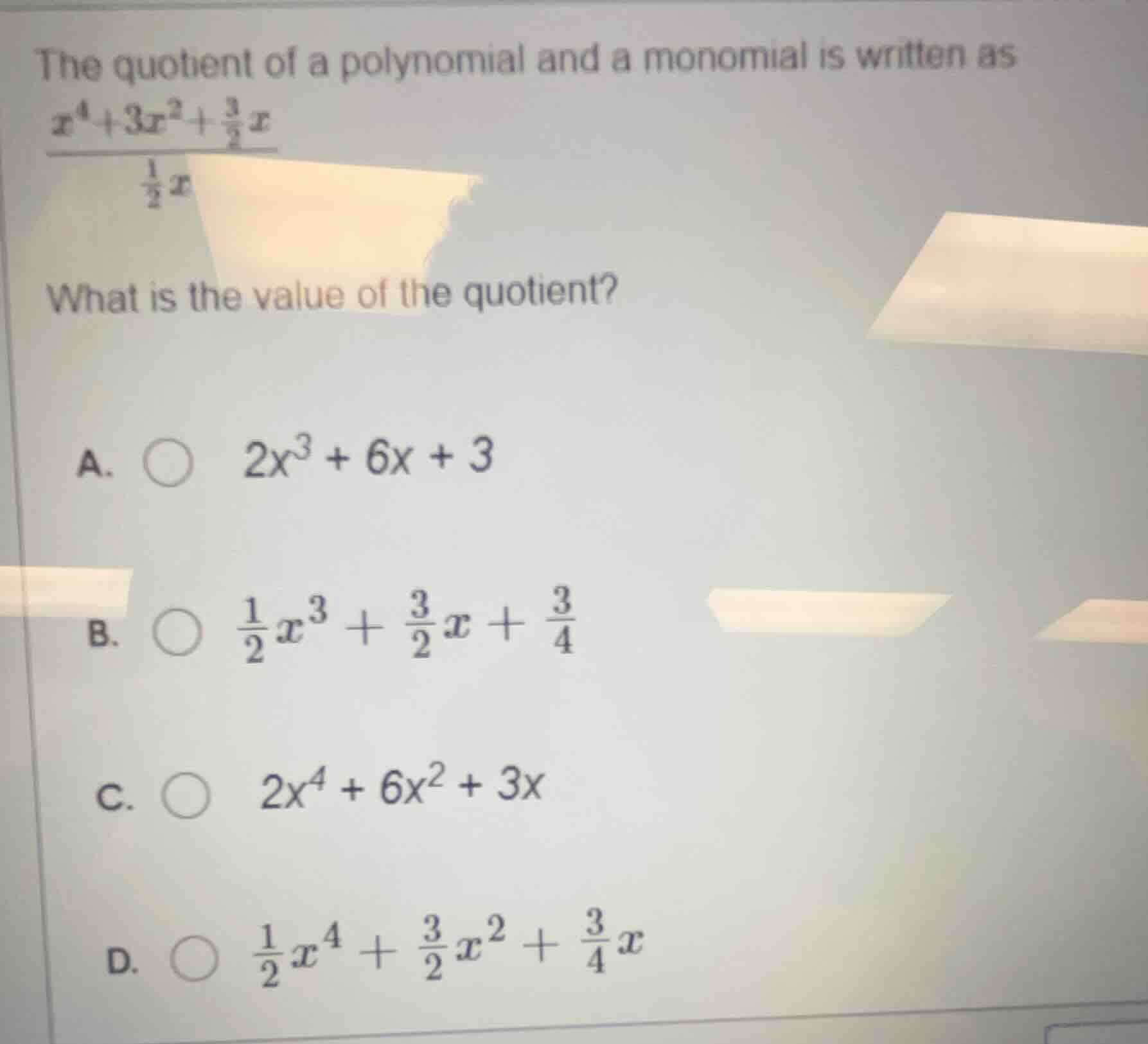 the quotient of a polynomial and a monomial is written as $\frac{x^{4}+…
