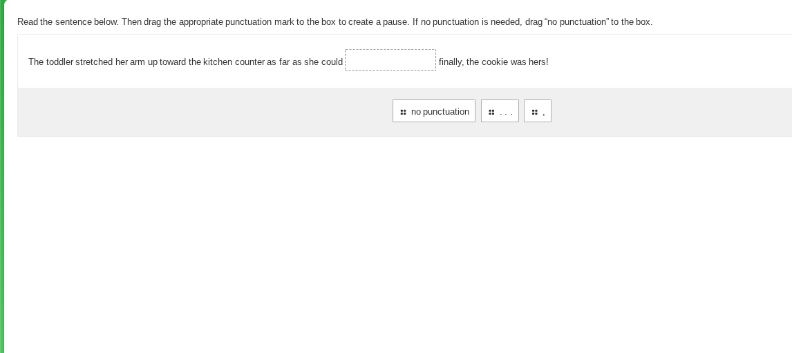 read the sentence below. then drag the appropriate punctuation mark to …