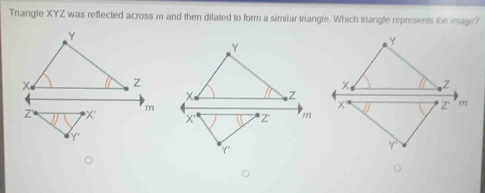 triangle xyz was reflected across m and then dilated to form a similar …