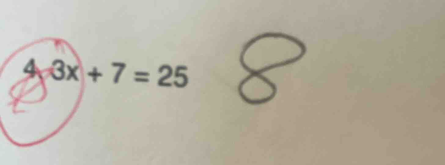 $3x + 7 = 25$