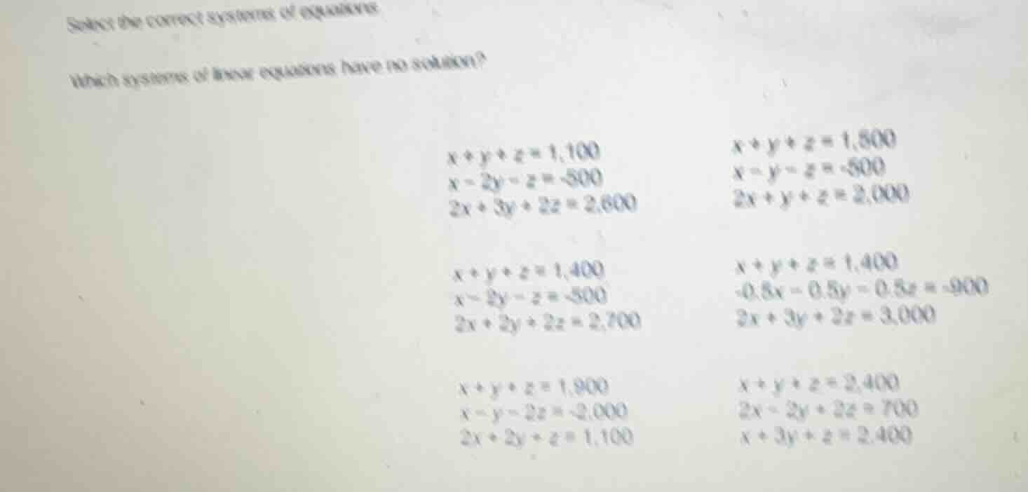 select the correct systems of equations. which systems of linear equati…